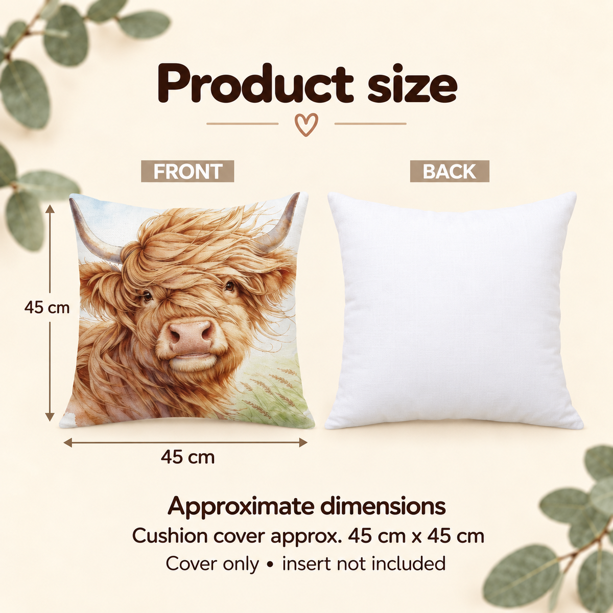 Watercolour Highland cow cushion cover size guide showing a printed front and plain white back, approximately 45 x 45 cm. Insert not included.