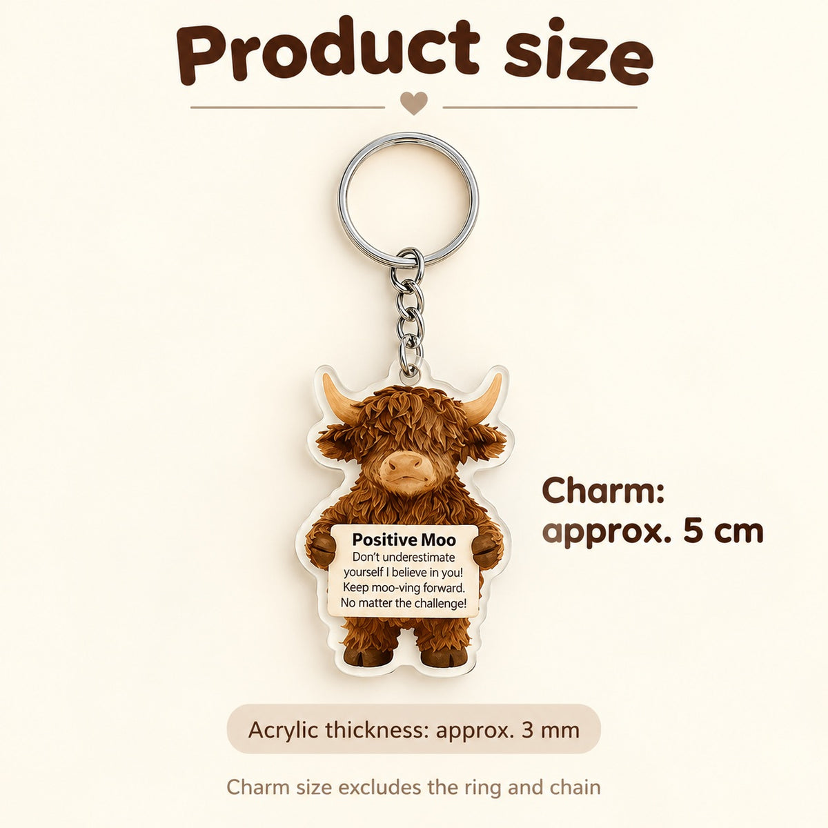 Positive Moo Highland Cow Acrylic Keyring. size.