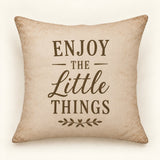 Enjoy the Little Things